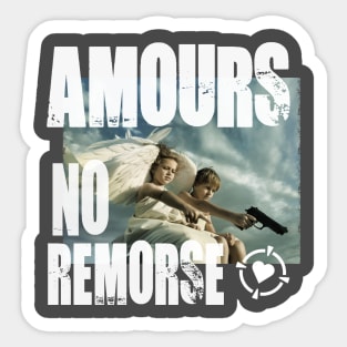 Amours No Remorse Sticker